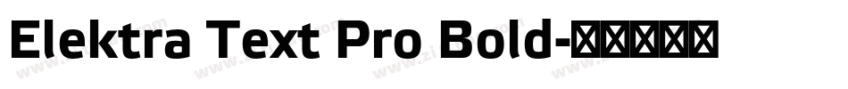 Elektra Text Pro Bold字体转换